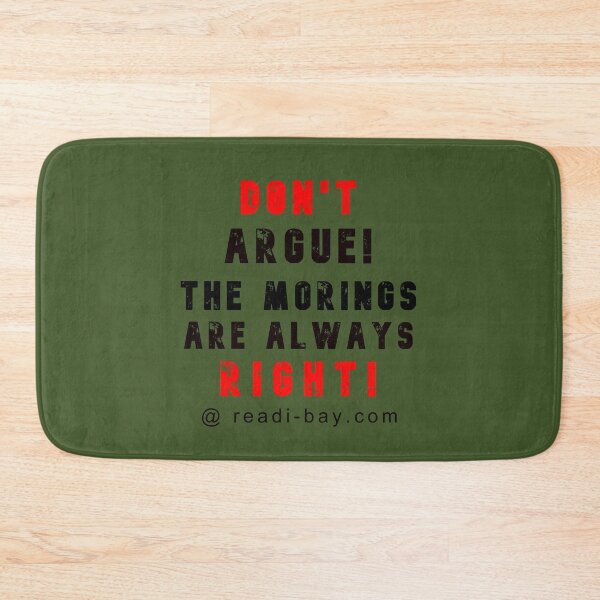 Item preview, Do Not Argue - Morings Are Right designed and sold by AlienAlmanac.