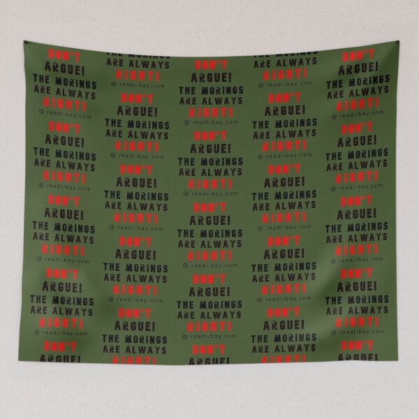 Item preview, Do Not Argue - Morings Are Right designed and sold by AlienAlmanac.