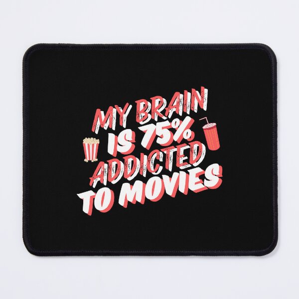 Item preview, My Brain is 75% Addicted to Movies designed and sold by DigitalMagShop.