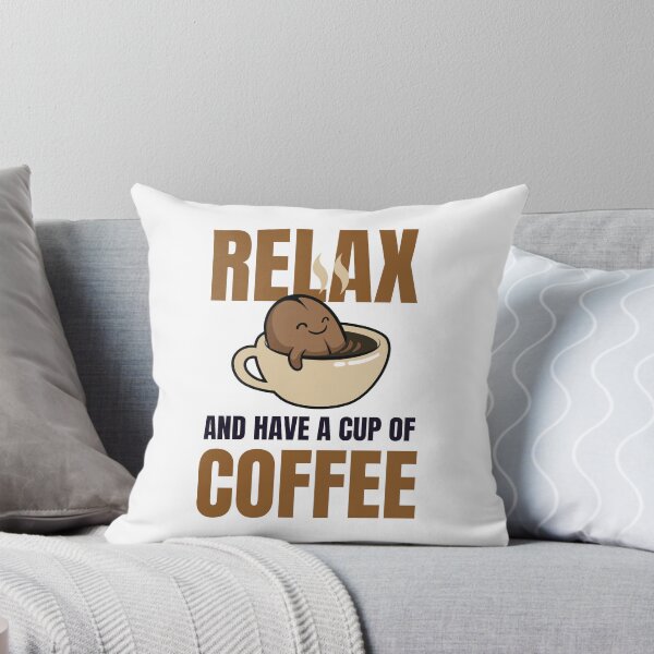 Item preview, Relax And Have A Cup Of Coffee designed and sold by nolimitk.