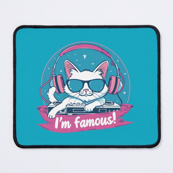 Item preview, I'm famous art. Cat dj and musician designed and sold by Leylita Design.