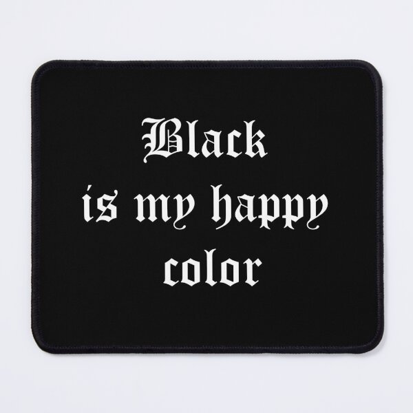 Item preview, Black is my happy color designed and sold by Lara Badoco.