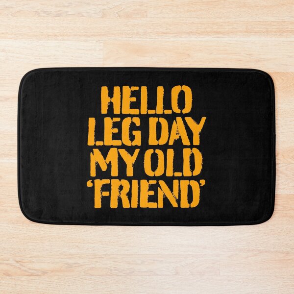 Item preview, Hello leg day my old friend. v.8 designed and sold by x1brett.