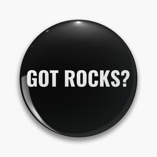 Item preview, Got rocks? designed and sold by T&C Finesse.
