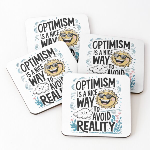 Item preview, Optimism is a Nice Way to Avoid Reality designed and sold by behnay.