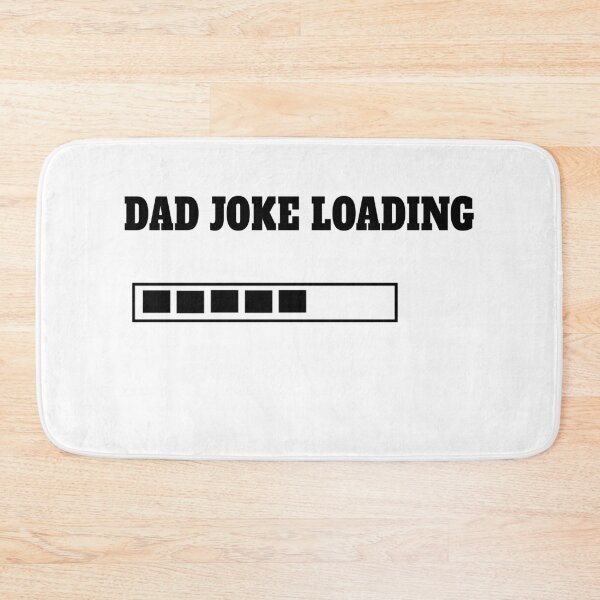 Item preview, dad joke loading  designed and sold by MKshoper.