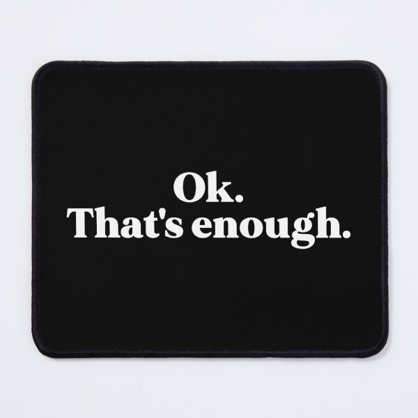 Item preview, That's enough designed and sold by weirdly weird.