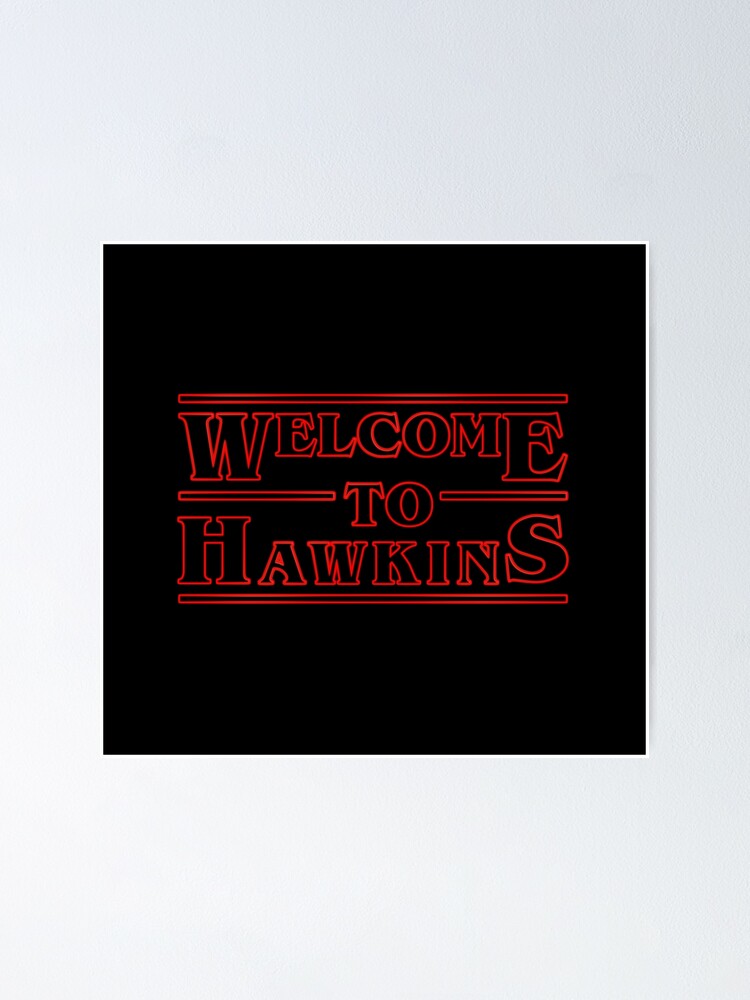 Póster «Welcome to Hawkins Stranger Things» de natbern | Redbubble