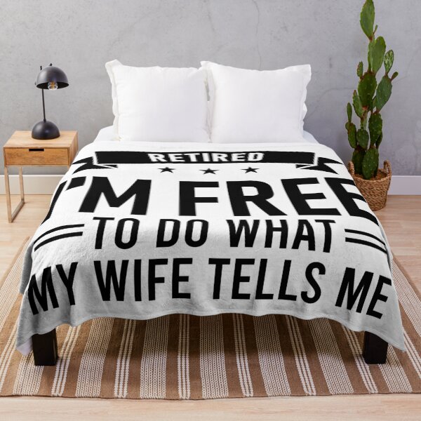Item preview, Retired, I'm Free To Do What My Wife Tells Me, Funny Retirement designed and sold by Singhe Design.