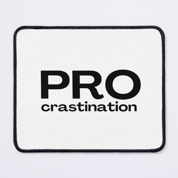 Item preview, PROcrastination designed and sold by Easy-Livin.