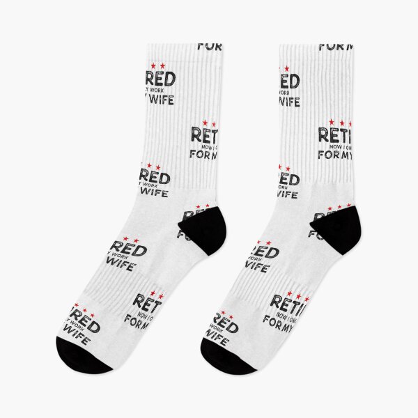 Item preview, Retired, Now I Only Work For My Wife, Funny Retirement designed and sold by Singhe Design.