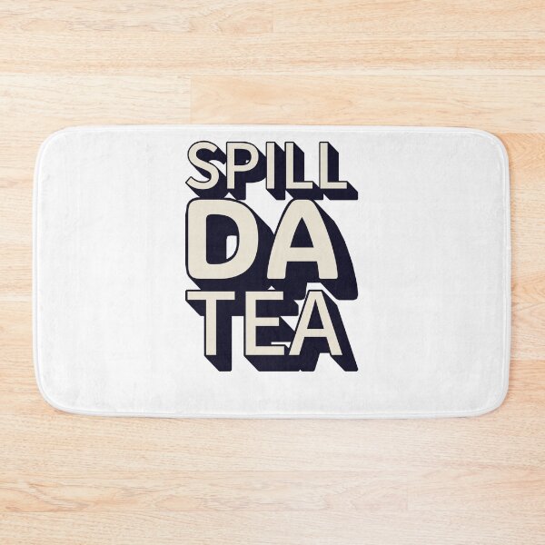 Item preview, Spill Da Tea designed and sold by FitEnvy.