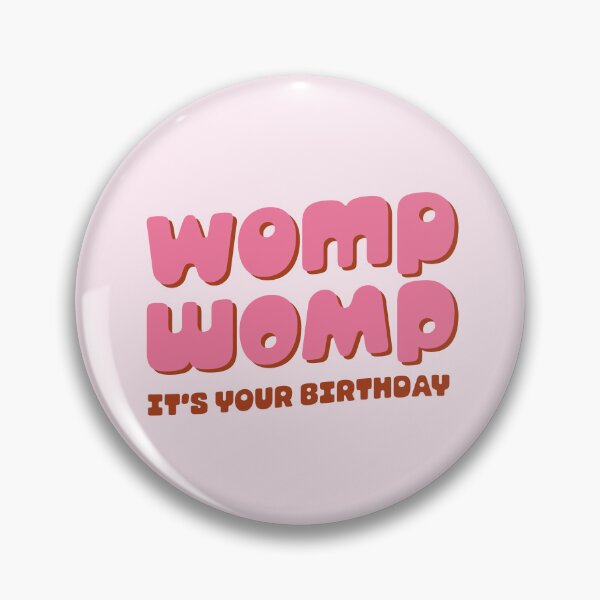 Item preview, Womp womp its your birthday cry about it designed and sold by MamSelle.