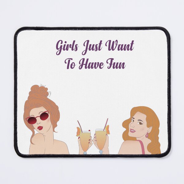 Item preview, Girls just want to have fun designed and sold by Monedesign.