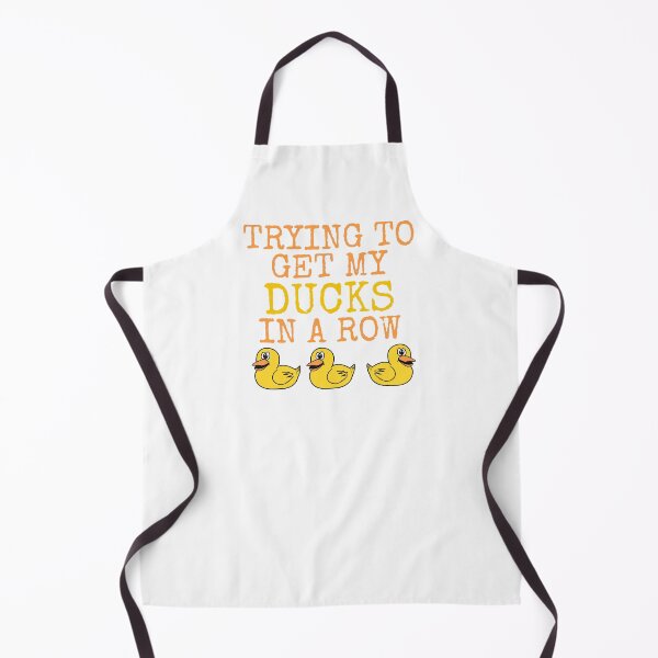 Item preview, Trying To Get My Ducks In A Row, Sarcasm Funny designed and sold by doodlerob.