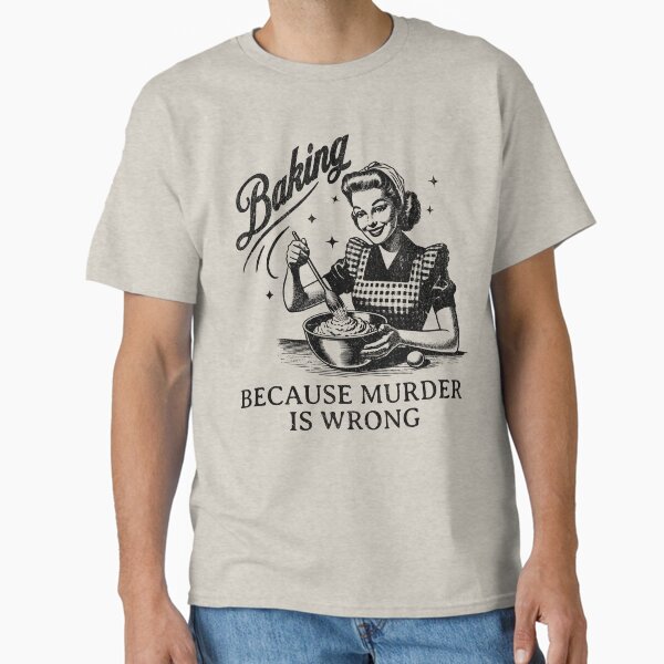 Item preview, Baking Because Murder is Wrong designed and sold by Studio Bankai.