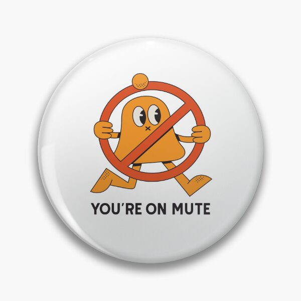 Item preview, You're on mute designed and sold by Mr Robobo.