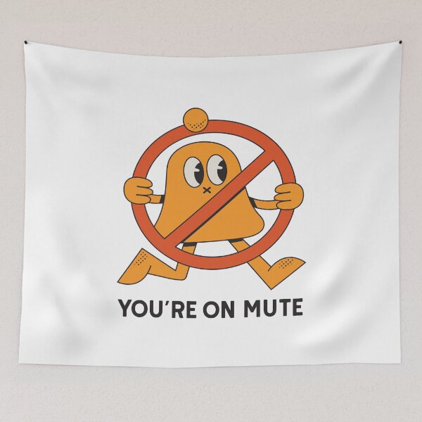 Item preview, You're on mute designed and sold by Mr Robobo.