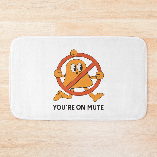 Item preview, You're on mute designed and sold by Mr Robobo.