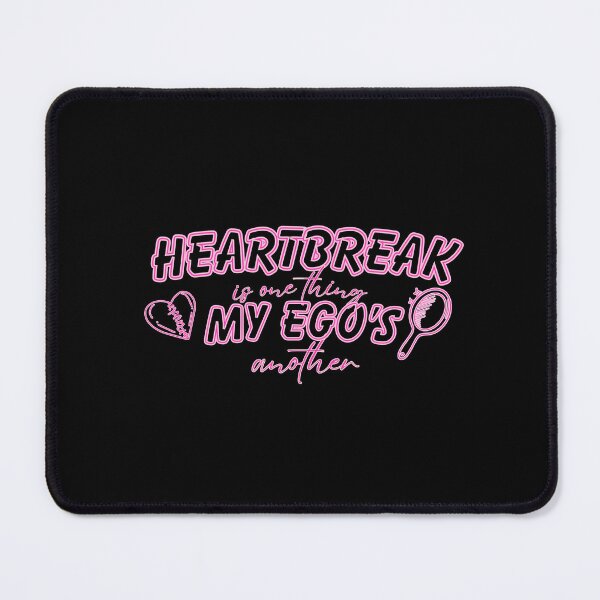Item preview, Heartbreak is one thing my egos another designed and sold by Shopthestan.