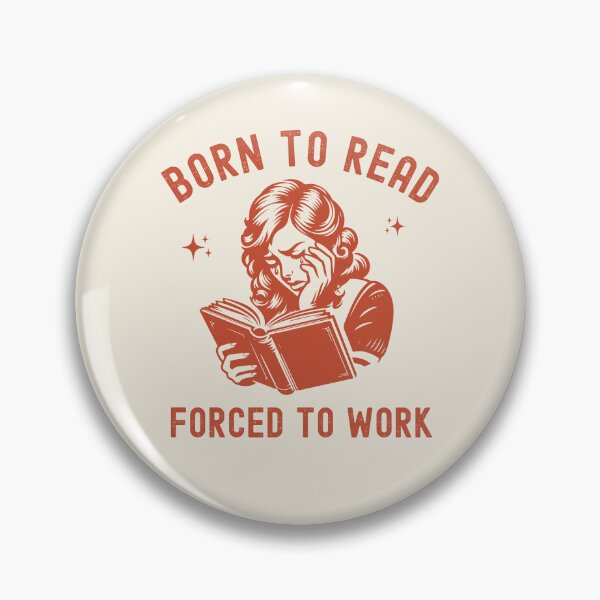 Item preview, Born to Read Forced to Work designed and sold by RareLavender.