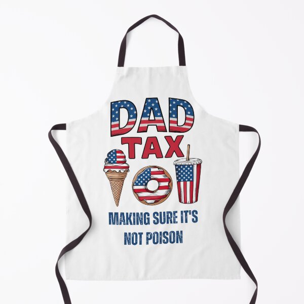 Item preview, US american flag gift for father's day, Dad tax making sure it’s not poison, father’s day gift designed and sold by SlocifieShop.