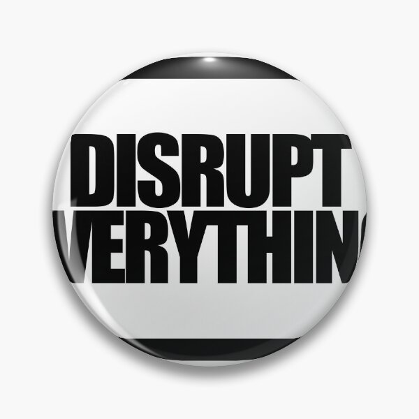 Item preview, DISRUPT EVERYTHING designed and sold by MobsProject.