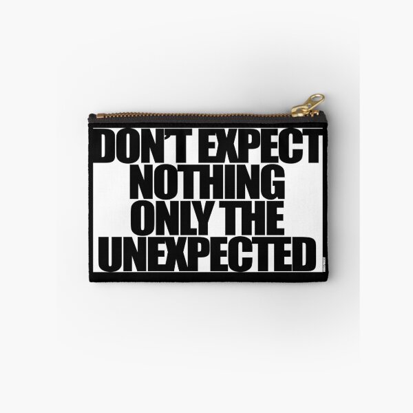 Item preview, DON’T EXPECT NOTHING ONLY THE UNEXPECTED designed and sold by MobsProject.