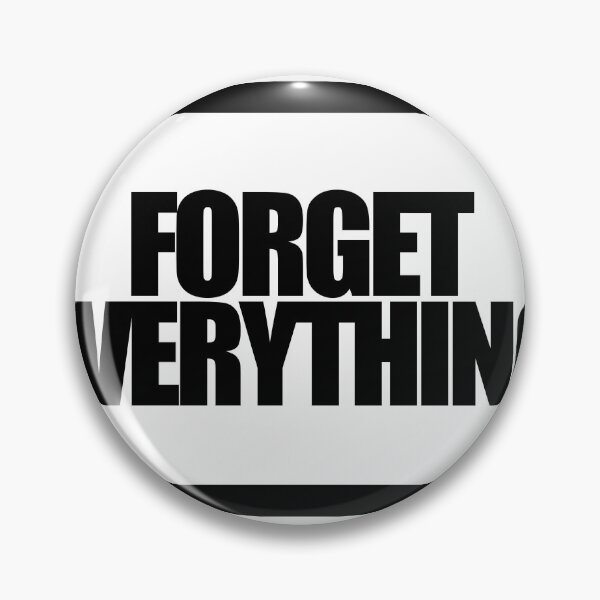 Item preview, FORGET EVERYTHING designed and sold by MobsProject.
