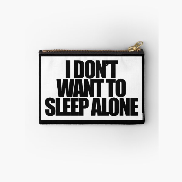 Item preview, I DON'T WANT TO SLEEP ALONE designed and sold by MobsProject.