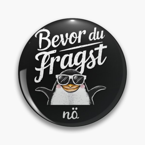 Item preview, Bevor du fragst Nein lustiges Design mit sußem Pinguin designed and sold by SztylishDesigns.