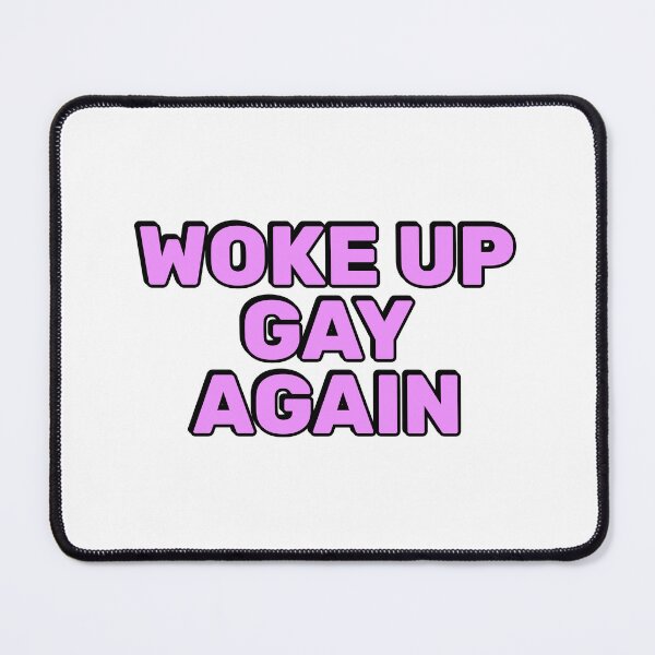 Item preview, Woke up gay again - LGBTQ Pride designed and sold by Inspirationmotivation.