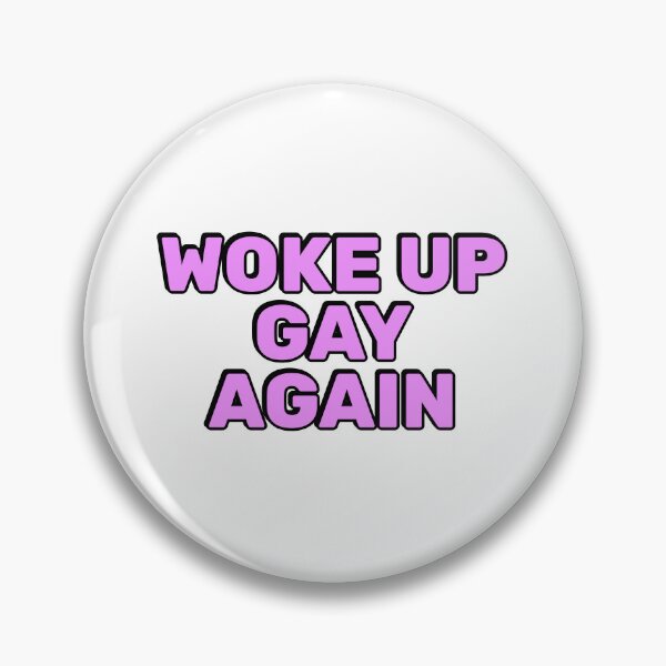 Item preview, Woke up gay again - LGBTQ Pride designed and sold by Inspirationmotivation.