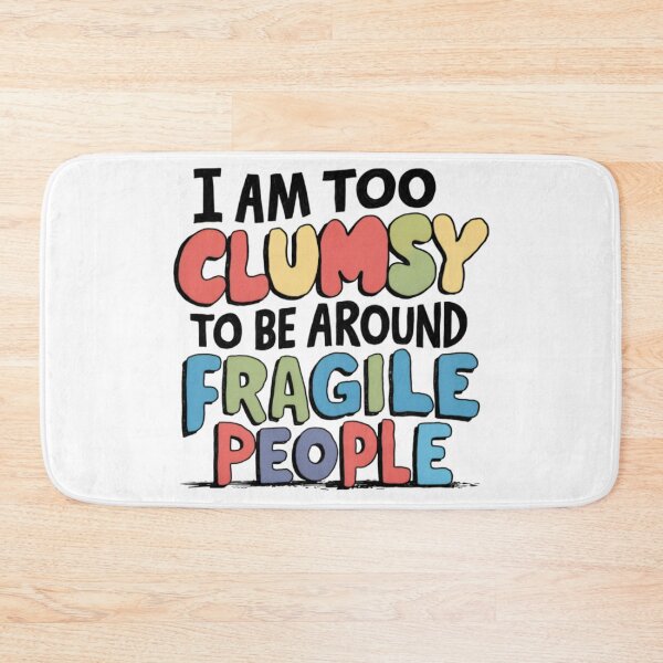 Item preview, I am too clumsy, Fragile people, FunnyFits70, Funny, Humor, ego, sensitive, sticker designed and sold by FunnyFits70.