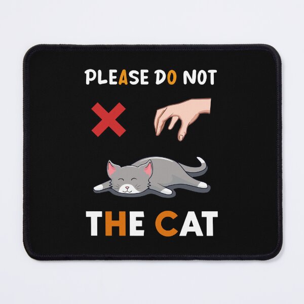 Item preview, Please do not the cat. designed and sold by designing01Ar3.