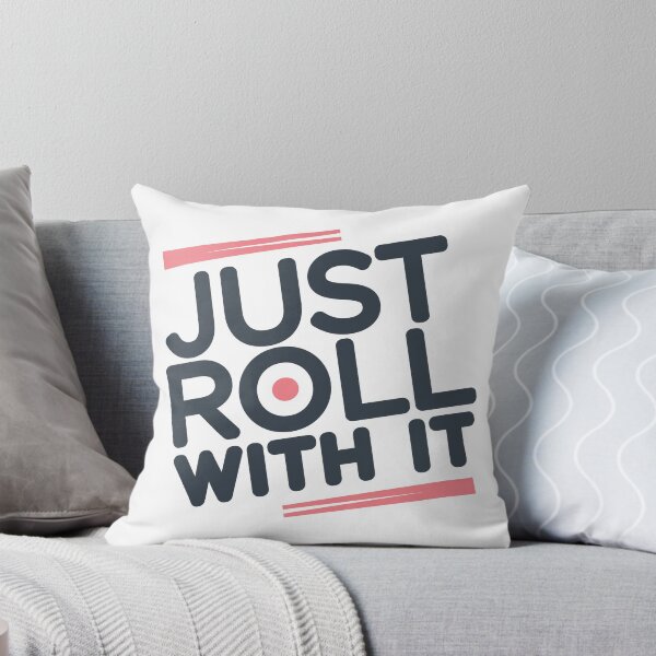 Item preview, Just Roll With It designed and sold by Jordan Aschwege.
