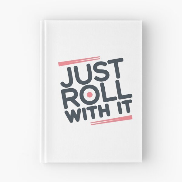 Item preview, Just Roll With It designed and sold by Jordan Aschwege.