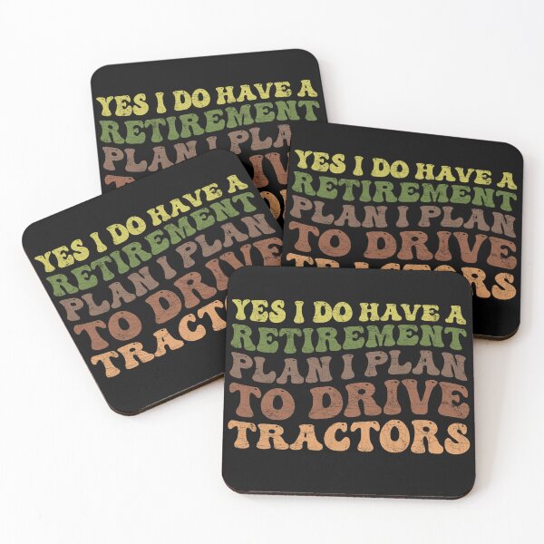 Item preview, Yes I Do Have A Retirement plan I Plan To Drive Tractors designed and sold by Stick-Artistry.