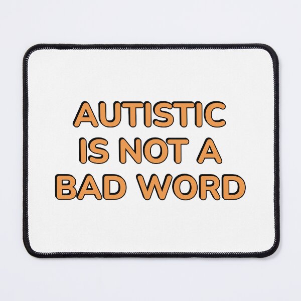 Item preview, Autistic Is Not A Bad Word - embrace neurodiversity designed and sold by Inspirationmotivation.