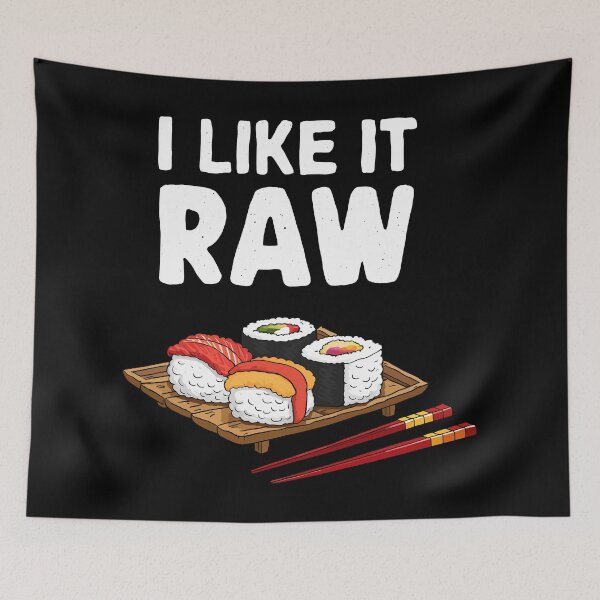 Item preview, I Like It Raw Sushi Lover designed and sold by Quirky Shirts.