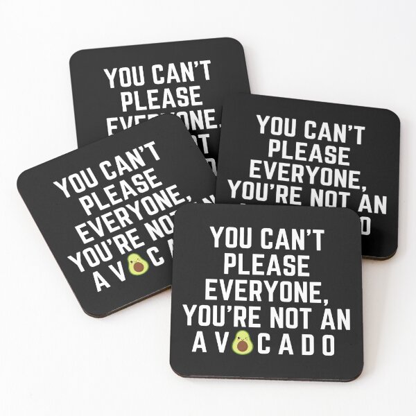 Item preview, You Can't Please Everyone, You're Not an Avocado (White) designed and sold by LyndaNoel Design.