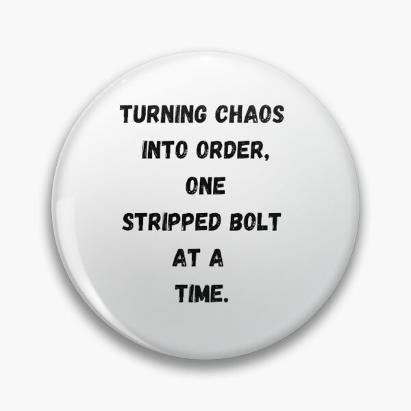 Item preview, Turning chaos into order, one stripped bolt at a time. designed and sold by Big-E-Designs1.