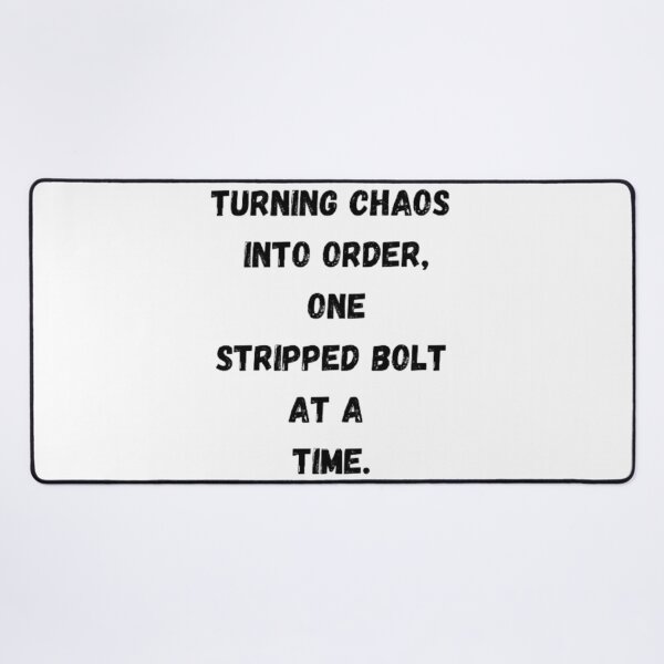 Item preview, Turning chaos into order, one stripped bolt at a time. designed and sold by Big-E-Designs1.