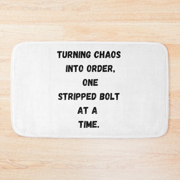 Item preview, Turning chaos into order, one stripped bolt at a time. designed and sold by Big-E-Designs1.
