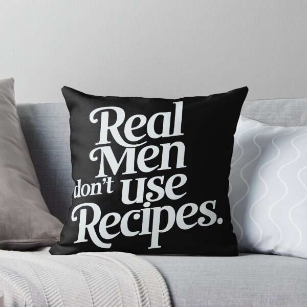 Item preview, Real Men Don't Use Recipes Cooking Motivation Cooking Humor designed and sold by KLArtzStore.