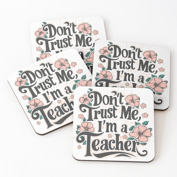 Item preview, Don't Trust Me, I'm a Teacher designed and sold by Quirky Shirts.