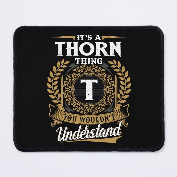 Item preview, It Is A Thorn Thing You Wouldnt Understand  designed and sold by Huck-me.