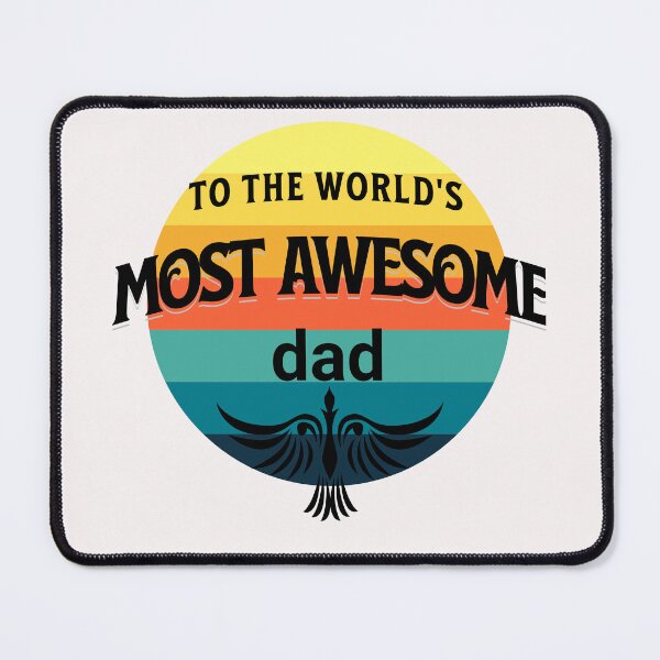 Item preview, to the world's most awesome dad ,fathers day designed and sold by hachemiuk.