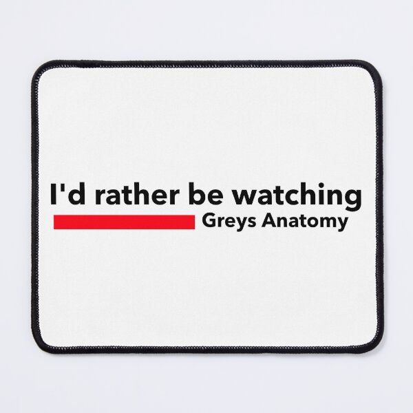 Item preview, I'd Rather Be Watching Greys designed and sold by ZenStitchMotifs.