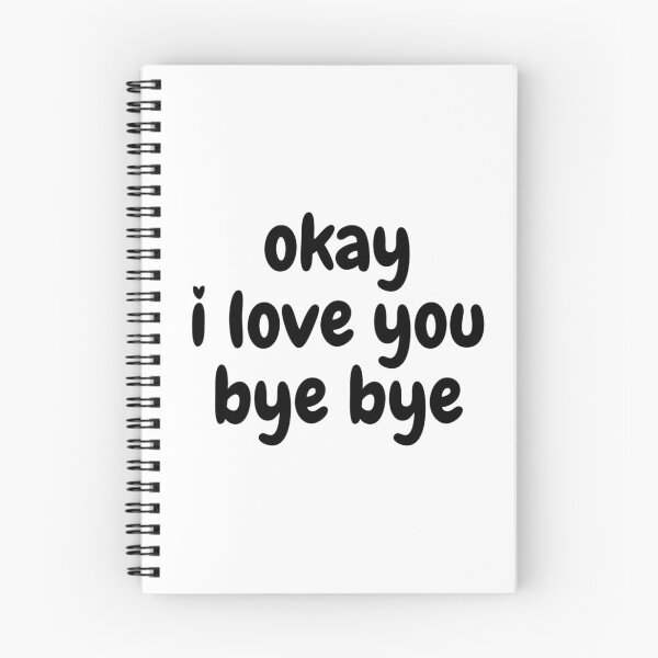 Item preview, okay i love you bye bye designed and sold by crownvictoria23.